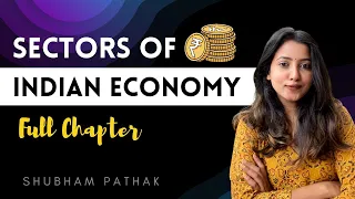 Sectors of Indian Economy Full Chapter | CBSE Class 10 Batch 2022-23 | Shubham Pathak