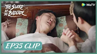 【The Sword and The Brocade】EP35 Clip | Dangerous! She had a difficult labor?! | 锦心似玉 | ENG SUB