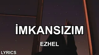 Ezhel - İmkansızım (Sözleri)