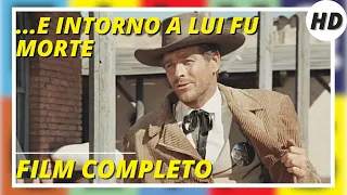 ...E intorno a lui fu morte | Western | HD | Film completo in italiano