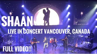 Shaan Live in Concert Vancouver, Canada!!
