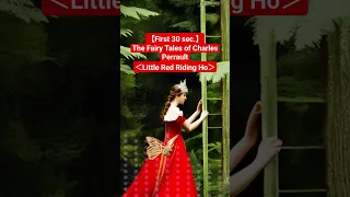 【First 30 sec.】The Fairy Tales of Charles Perrault＜Little Red Riding Ho＞