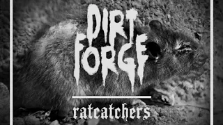 DIRT FORGE - Ratcatchers [FULL ALBUM] EP 2015