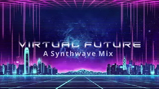 Virtual Future - Synthwave / Electronc / Chillsynth