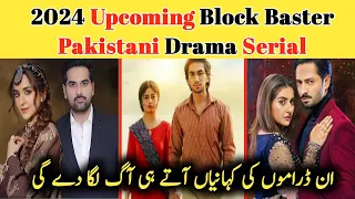 Top 5 Most Awaited Pakistani Drama's 2024 || Blockbuster Pakistani Dramas || Har pal Geo