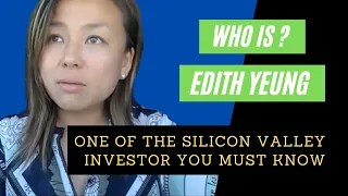 Who is Edith Yeung? "One of the Silicon Valley Investor you must know"