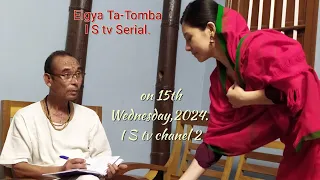 Eigya Ta-Tomba ( A Manipuri serial play)@bobbyangom3180#serial #webseries
