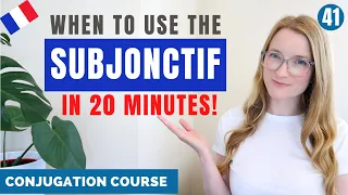 When to use the SUBJONCTIF in French // French Conjugation Course // Lesson 41