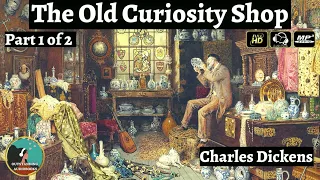 The Old Curiosity Shop by Charles Dickens - FULL AudioBook 🎧📖 (Part 1 of 2)