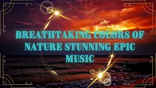 Breathtaking Colors of Nature in Beautiful Nature | Epic Relax Music HD TV Screensaver