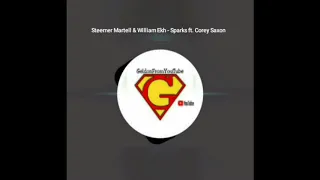 Steerner Martell & William Ekh - Sparks ft. Corey Saxon