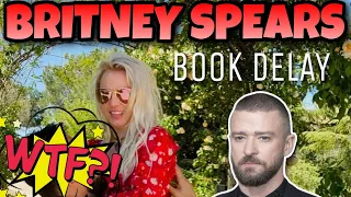 BRITNEY SPEARS Book DELAYED 4 MONTHS Because of THIS? UNBELIEVABLE!!!