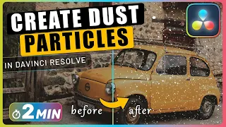 How to Create DUST PARTICLES with Fusion in DaVinci Resolve