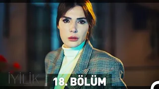 İyilik 18. Bölüm