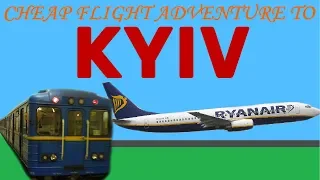Cheap flight adventure to Kyiv / Kiev