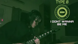 Type O Negative - I Dont Wanna Be Me Guitar Cover