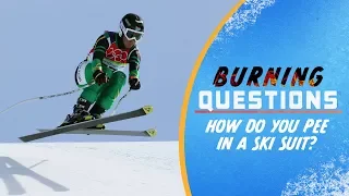 How do you pee in a ski suit? | Burning Questions