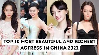 Top 10 Most Beautiful and Richest Chinese Actresses 2022 | Dilraba Dilmurat | Ju Jingyi | Yang Zi