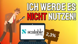 KLEINGEDRUCKTES: Warum ich die 2,3% Zinsen von Scalable Capital nicht nutzen werde🧐🔎