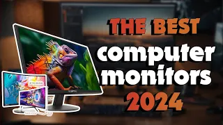 The Best Computer Monitors 2024 in 2024 - Must Watch Before Buying!
