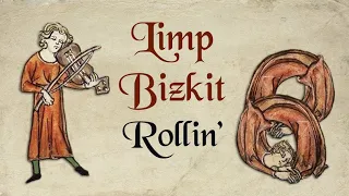 Limp Bizkit - Rollin' (Medieval Style | Bardcore)