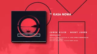 06. Jurek Kiler - Kasa Nowa