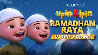 Kompilasi Video Ucapan Ramadhan & Raya Upin & Ipin