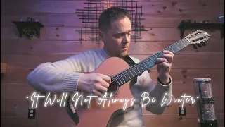 "It Will Not Always Be Winter" - Meditations for Nylon String Guitar - Trevor Gordon Hall