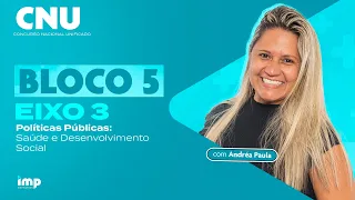 Concurso CNU: bloco 5 - eixo 3 com Andréa Paula