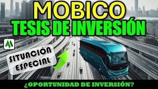 ✅ MOBICO : TESIS DE INVERSIÓN. ¿ HAY OPORTUNIDAD DE INVERSIÓN EN ESTA SITUACIÓN ESPECIAL ?