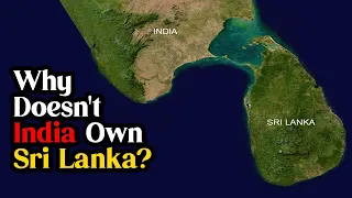 Why Doesn't India Own Sri Lanka?