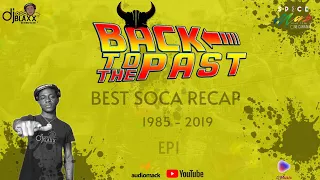 BACK TO THE PAST [GRENADA SOCA MUSIC] 1995-2019