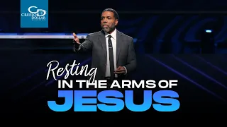 Resting in the Arms of Jesus - Sunday Service