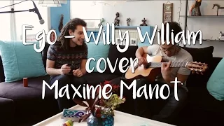 Maxime Manot' - Ego (Willy William Cover)