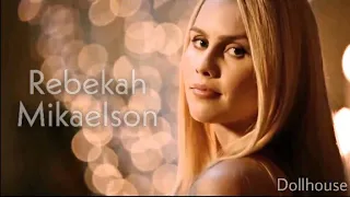 ►Rebekah Mikaelson || Dollhouse