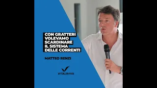 Renzi: con Gratteri volevamo scardinare il sistema delle correnti