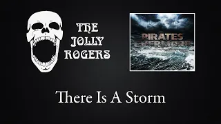 The Jolly Rogers - Pirates Evermore: There Is A Storm