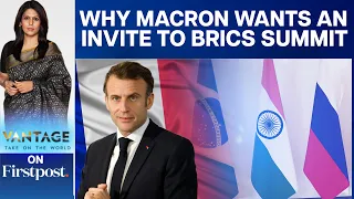 Why France is Knocking on the Doors of BRICS | Vantage with Palki Sharma