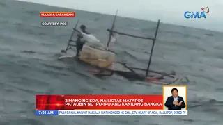 2 mangingisda, nailigtas matapos pataubin ng ipo-ipo ang kanilang bangka | UB