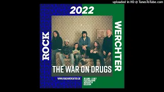 Pain - The War on Drugs - Live - Rock Werchter - 2022/06/30 - HQ Audio