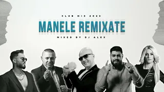 Manele Remixate 2023 - Mixed by Dj Alex