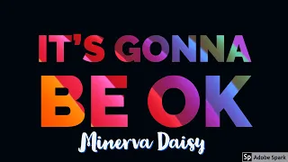 Minerva Daisy - It's gonna be OK (Official Video)