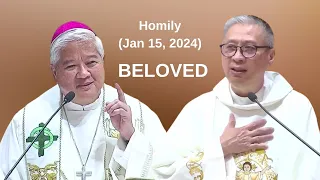 BELOVED - Homily by Abp. Soc Villegas and Birthday Message from Fr. Dave Concepcion on Jan 15, 2024
