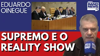 Oinegue: O Supremo tem um lado circense e desnecessário que precisa acabar