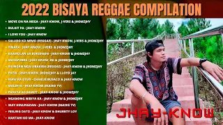 JHAY-KNOW 2022 BISAYA REGGAE SONG COMPILATION/NON-STOP | RVW