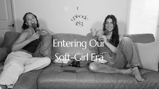 Entering Our Soft-Girl Era || Episode 183 of The Conscious Cowboys