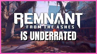 Remnant: From the Ashes is UNDERRATED