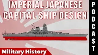 Japanese Capital Ship Design from Kawachi to Yamato