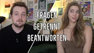 Wir beantworten eure Fragen getrennt voneinander.