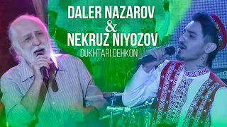 Некруз Ниёзов ва Далер Назаров - Духтари Деҳқон | Nekruz Niyozov & Daler Nazarov - Dukhtari dehqon